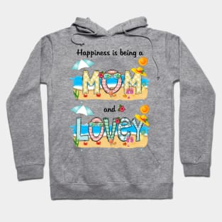 Happiness Is Being A Mom And Lovey Summer Beach Happy Mother's Hoodie